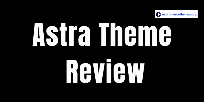 astra theme review
