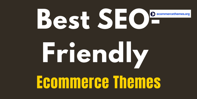 best seo friendly ecommerce themes