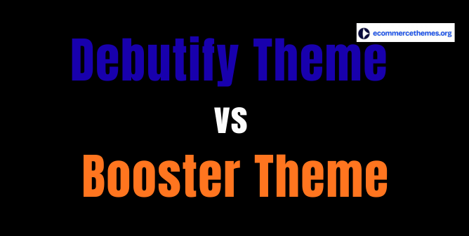 debutify vs booster theme