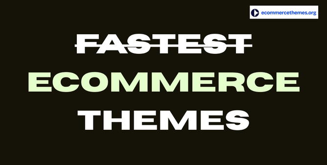 fastest ecommerce themes